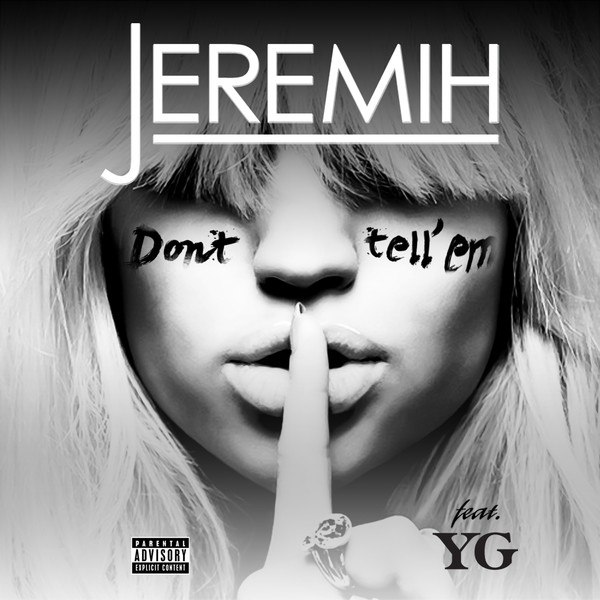 Jeremih - Don't Tell 'Em (feat. YG)
