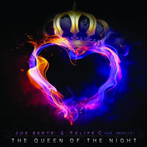 Joe Berte & Felipe C Feat Jadelle - The Queen of the Night (Joe Berte Radio Edit)