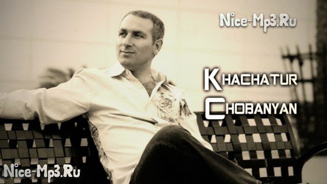 Khachatur Chobanyan - Siro Ergich
